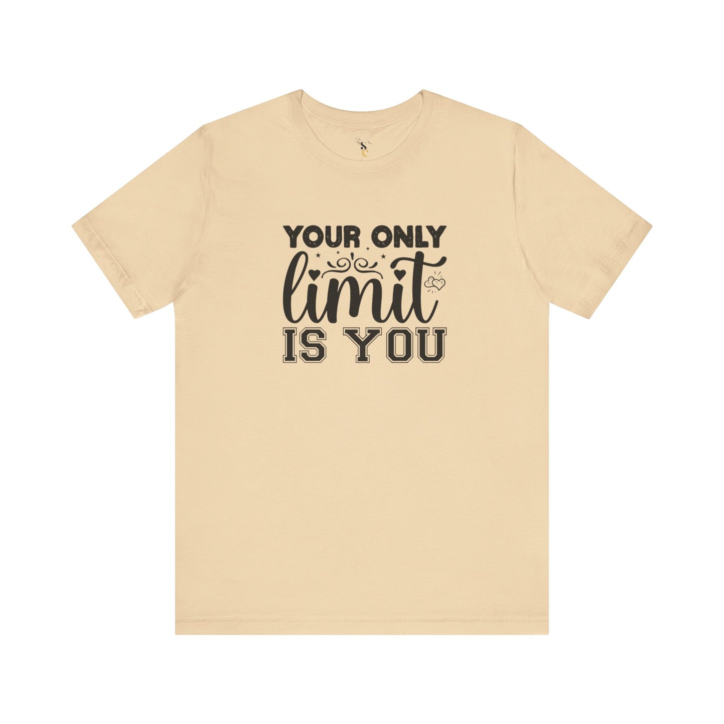 Your Only Limit Is You T-Shirt