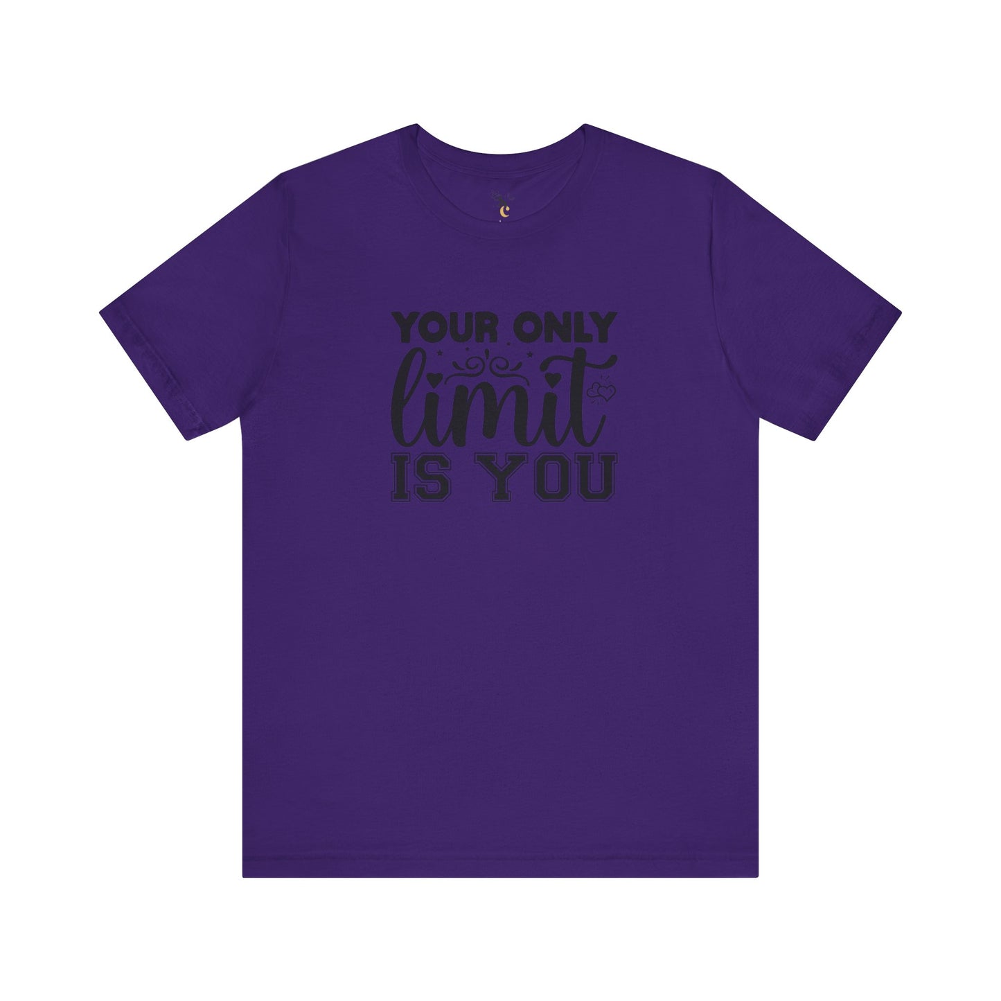 Your Only Limit Is You T-Shirt