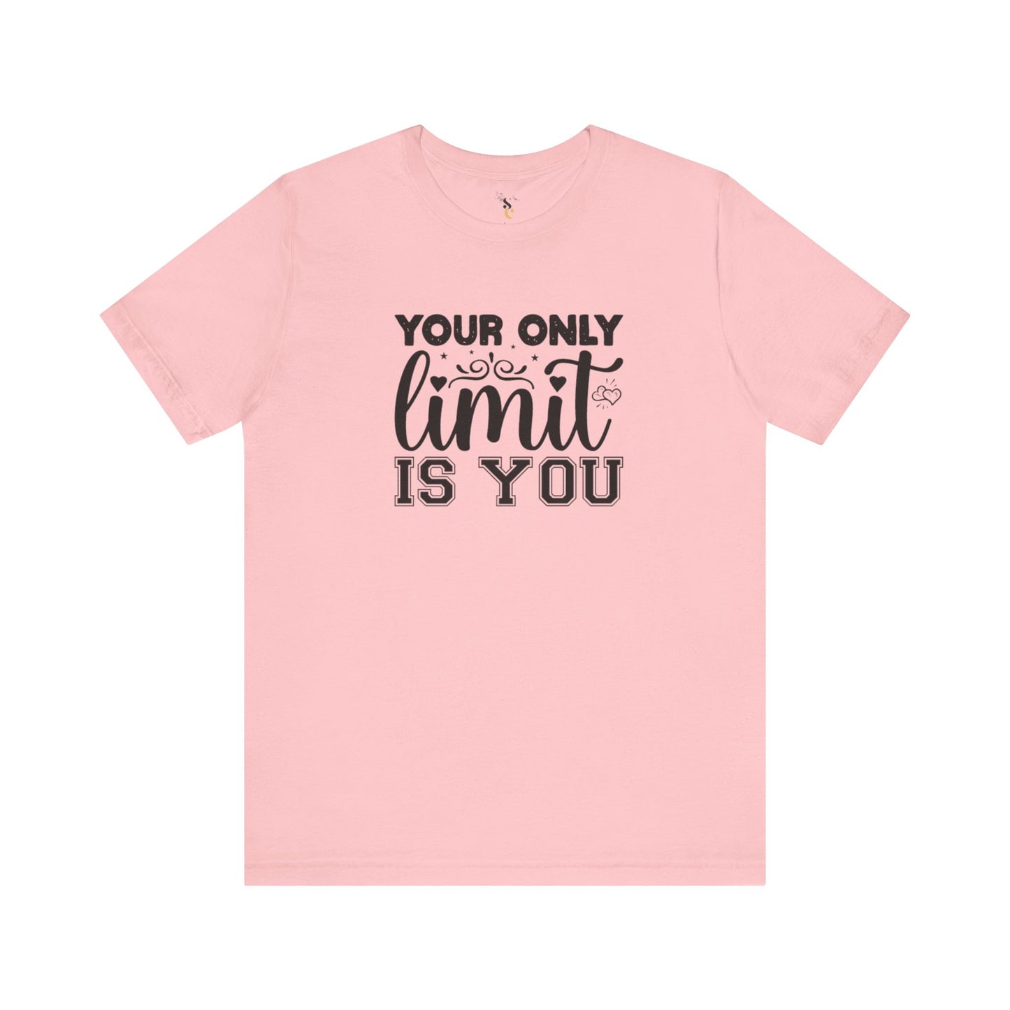 Your Only Limit Is You T-Shirt